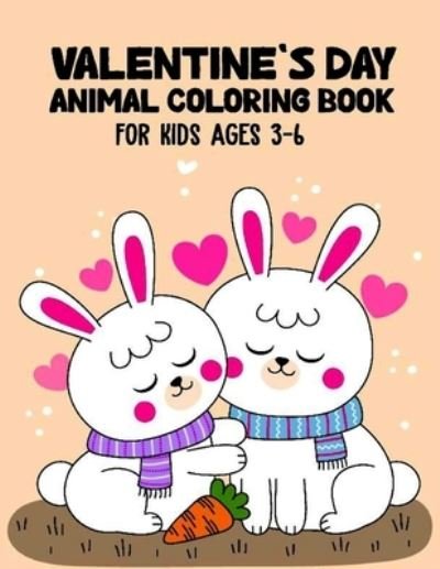 Cover for Nodreamho Publishing · Valentine's Day Animal Coloring Book for Kids Ages 3-6 (Paperback Book) (2021)