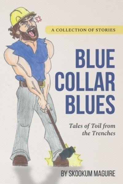 Cover for Skookum Maguire · Blue Collar Blues (Paperback Bog) (2021)