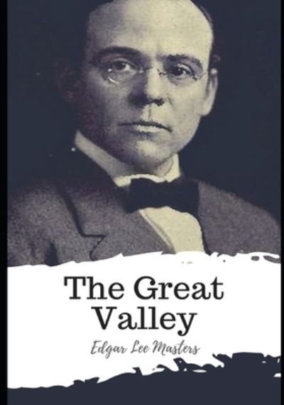 Cover for Edgar Lee Masters · The Great Valley (Paperback Book) (2021)