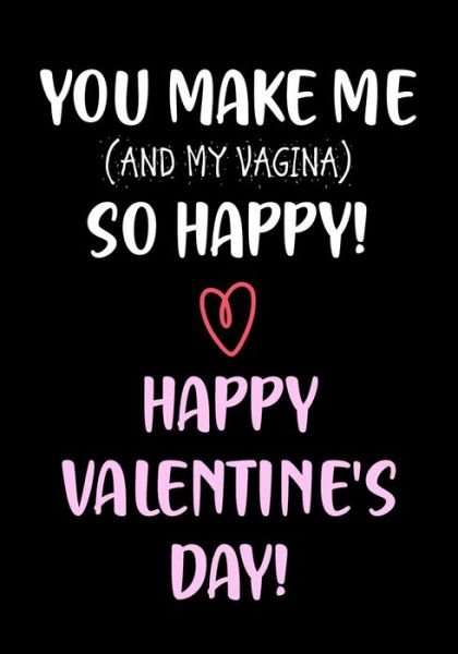 Cover for Sweary Press Gifts · You Make Me So Happy! - Happy Valentine's Day! (Pocketbok) (2020)