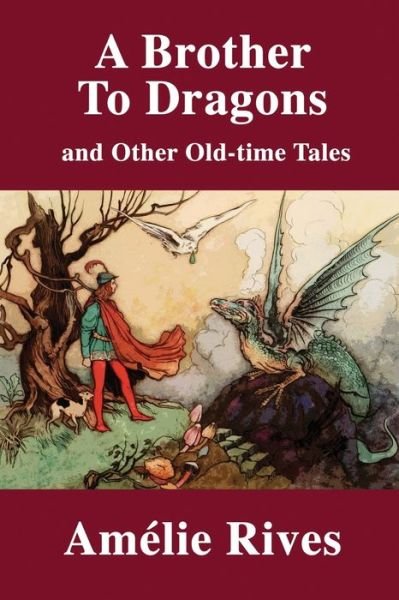 Cover for Amelie Rives · A Brother to Dragons and Other Old-Time Tales (Pocketbok) (2020)