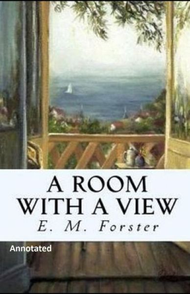 Cover for Edward Morgan Forster · A Room with a View Annotated (Pocketbok) (2020)