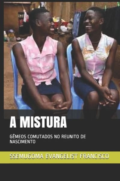 Cover for Ssemugoma Evangelist Francisco · A Mistura (Paperback Book) (2020)