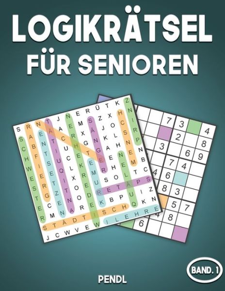 Cover for Pendl · Logikratsel fur Senioren (Paperback Book) (2020)