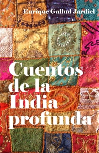 Cover for Enrique Gallud Jardiel · Cuentos de la India profunda (Paperback Book) (2020)