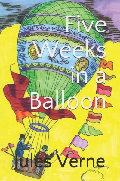Five Weeks in a Balloon - Jules Verne - Bøger - Independently Published - 9798677627668 - 2. august 2020