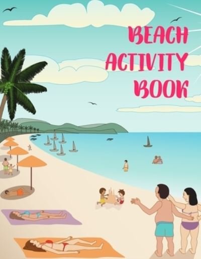 Cover for Red Angelica Press · Beach Activity Book: Brain Activities and Coloring book for Brain Health with Fun and Relaxing (Taschenbuch) (2021)