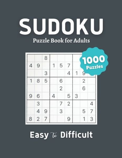 Sudoku Puzzle Book For Adults Easy To Difficult - Pronob Kumar Singha - Bøger - Independently Published - 9798739154668 - 16. april 2021