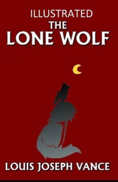 Cover for Louis Joseph Vance · The Lone Wolf Illustrated (Paperback Book) (2021)