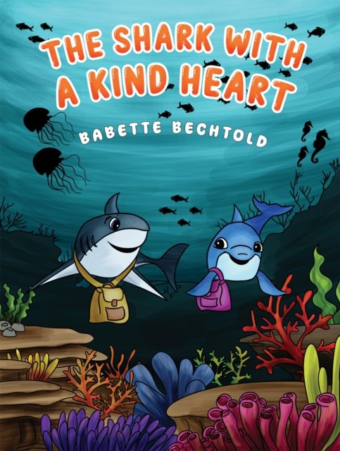 Cover for Babette Bechtold · The Shark with a Kind Heart (Paperback Book) (2024)