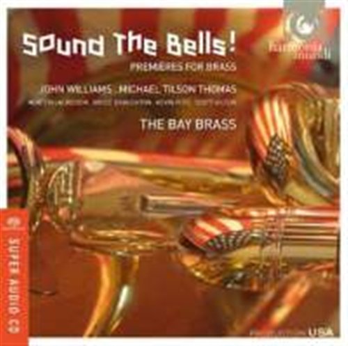 Sound The Bells American Premieres for Brass - The Bay Brass - Musique - HARMONIA MUNDI - 0093046755669 - 27 avril 2011