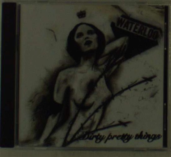 Dirty Pretty Things - Waterloo - Dirty Pretty Things - Waterloo - Musik - MERCURY - 0602498532669 - 13. Juli 2011