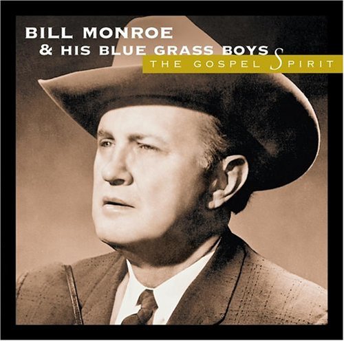 Gospel Spirit - Bill Monroe - Musikk - UNIVERSAL - 0602498628669 - 16. september 2004