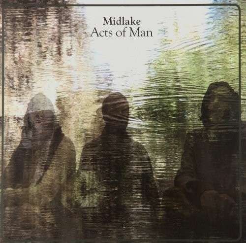 Acts of Man: Rulers Ruling All ... - Midlake - Musikk - BELLA UNION - 0602527274669 - 5. januar 2010