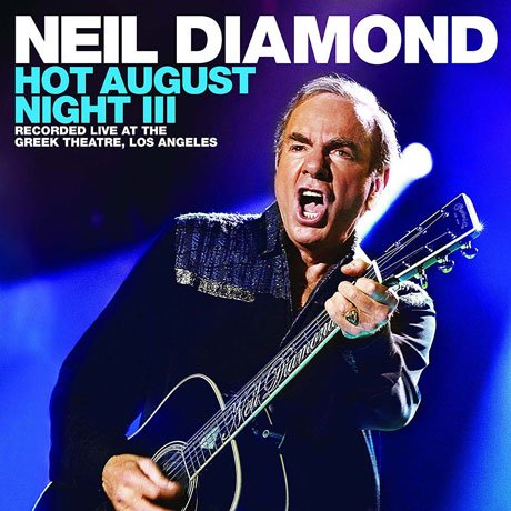 Cover for Neil Diamond · Hot August Night Iii (CD) (2018)
