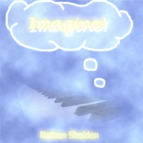 Imagine! - Nathan Sheldon - Muziek - CD Baby - 0634479208669 - 6 december 2005