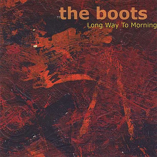 Cover for Boots · Long Way to Morning (CD) (2008)