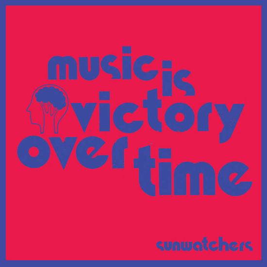 Music Is Victory Over Time (Coloured Vinyl) - Sunwatchers - Musikk - TROUBLE IN MIND RECORDS - 0650076674669 - 10. november 2023