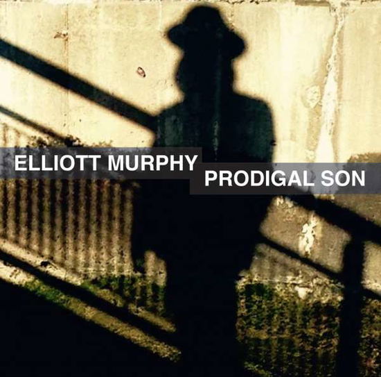 Prodigal Son - Elliott Murphy - Musikk - MURPHYLAND RECORDS - 0683405663669 - 19. mai 2017