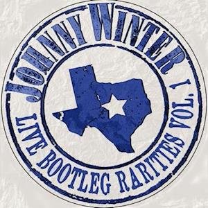 Live Bootleg Rarities Volume One - Johnny Winter - Music - FRIDAY MUSIC - 0829421001669 - April 28, 2023
