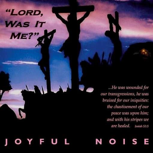 Cover for Joyful Noise · Lord Was It Me? (CD) (2012)
