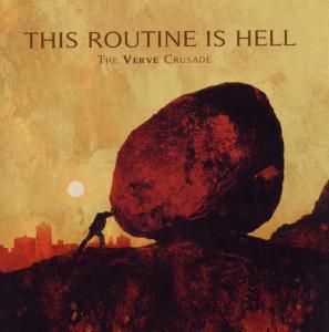 Cover for This Routine is Hell · Verve Crusade (CD) (2011)