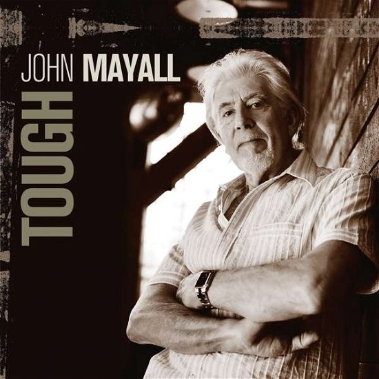 Cover for John Mayall · Tough (Limited &amp; Numbered Edition) (Crystal Clear Vinyl) (LP) [Limited &amp; Numbered edition] (2020)