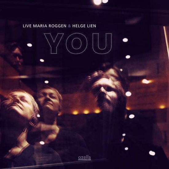 You - Roggen, Live Maria & Helge Lien - Musik - OZELLA - 4038952000669 - 21. April 2017