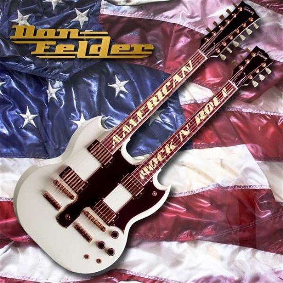 American Rock N Roll - Don Felder - Musique - BMG RIGHTS - 4050538466669 - 26 avril 2019