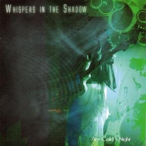 Cover for Whispers In The Shadow · A Cold Night (CD) (2007)