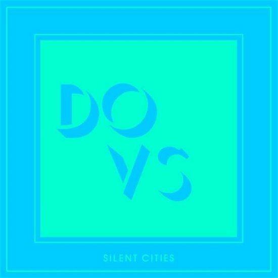 Cover for Dovs · Silent Cities (LP) (2019)