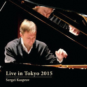 Cover for Sergei Kasprov · Live in Tokyo 2015 (CD) [Japan Import edition] (2016)