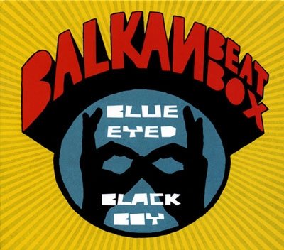 Cover for Balkan Beat Box · Blue Eyed Black Boy (CD) [Japan Import edition] (2018)