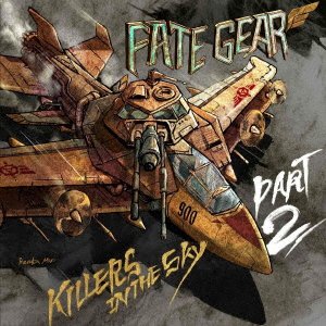 Cover for Fate Gear · Killers In The Sky Part 2 (CD) [Japan Import edition] (2022)