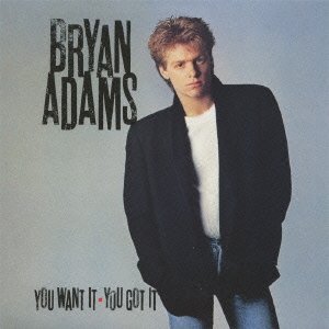Cover for Bryan Adams · You Want It, You Got It (CD) [Remastered edition] (2012)