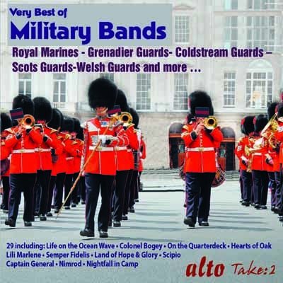 Very Best Of Military Bands - Royal Marines & Grenadier Guards - Musiikki - ALTO - 5055354419669 - perjantai 12. lokakuuta 2018