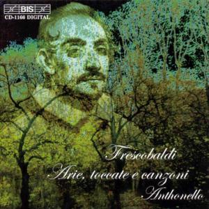 Cover for Frescobaldi / Anthonello · Toccatas Canzonas Arias (CD) (2001)