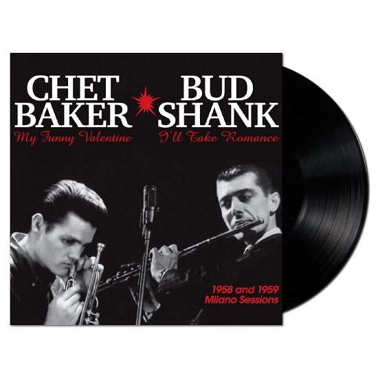 Cover for Chet Baker &amp; Bud Shank · 1958 And 1959 Milano Sessions (LP) [180 gram edition] (2022)