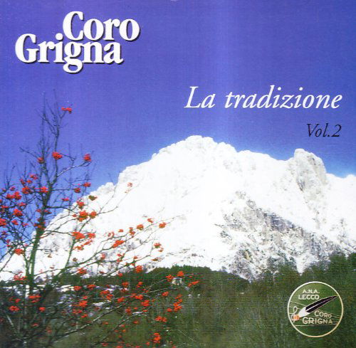 Cover for Coro Grigna · La Tradizione 2 (CD) (2013)