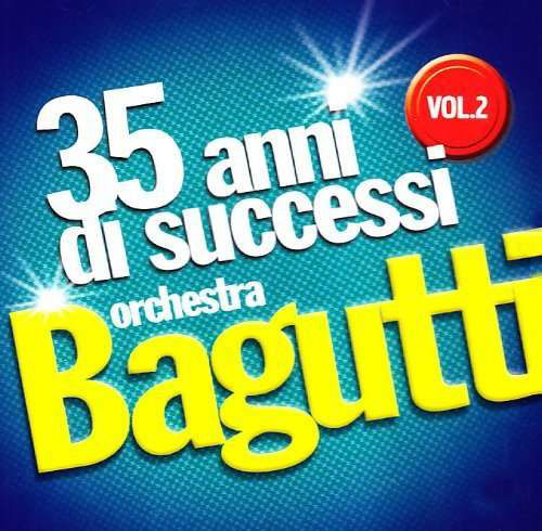 Cover for Orchestra Bagutti · 35 Anni Di Successi 2 (CD) (2013)