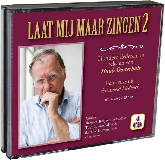 Cover for Huub Oosterhuis · Laat Mij Maar Zingen 2 (CD) (2010)