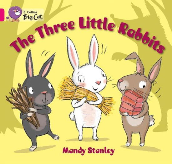 Cover for Mandy Stanley · The Three Little Rabbits: Band 01b/Pink B - Collins Big Cat (Paperback Book) (2013)