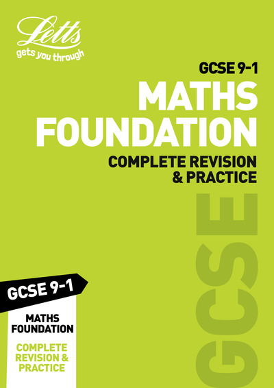 Cover for Letts GCSE · GCSE 9-1 Maths Foundation Complete Revision &amp; Practice - Letts GCSE 9-1 Revision Success (Paperback Book) (2020)