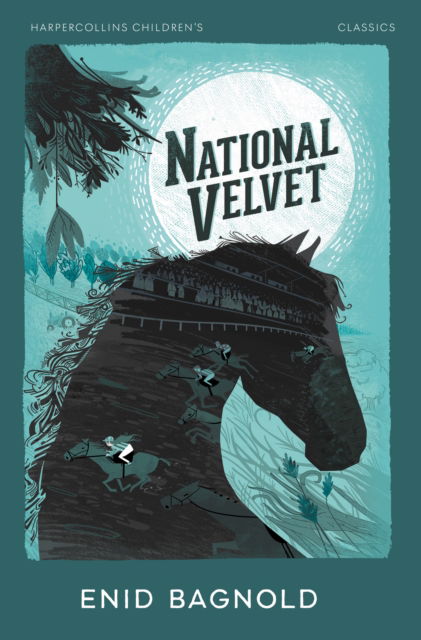 Cover for Enid Bagnold · National Velvet - HarperCollins Children’s Classics (Paperback Book) (2025)