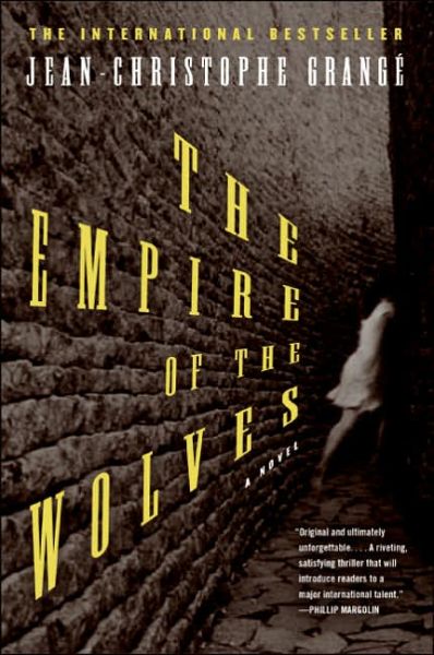 Cover for Jean-christophe Grange · The Empire of the Wolves: a Novel (Paperback Book) [Tra edition] (2006)