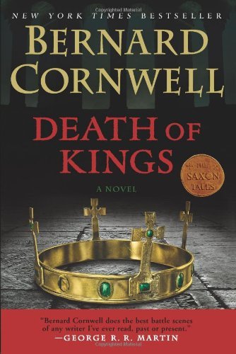 Cover for Bernard Cornwell · Death of Kings: A Novel - Last Kingdom (formerly Saxon Tales) (Paperback Book) (2012)