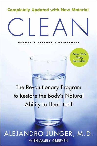 Cover for Alejandro Junger · Clean -- Expanded Edition: The Revolutionary Program to Restore the Body's Natural Ability to Heal Itself (Paperback Book) [Expanded edition] (2012)