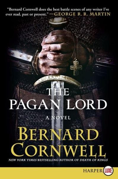 Cover for Bernard Cornwell · The Pagan Lord Lp: a Novel (Saxon Tales) (Paperback Bog) [Lgr edition] (2014)