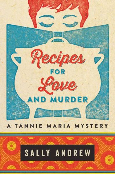 Cover for Sally Andrew · Recipes for love and murder (Book) (2015)