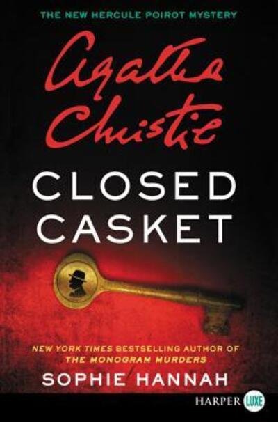 Cover for Sophie Hannah · Closed casket the new Hercule Poirot mystery (Bok) [First HarperLuxe edition. edition] (2016)